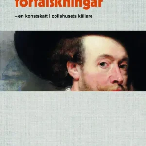 Äkta och oäkta förfalskningar : En konstskatt i polishusets källare