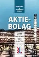 Aktiebolag : skatt, ekonomi och juridik