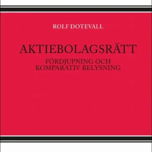 Aktiebolagsrätt : fördjupning och komparativ belysning
