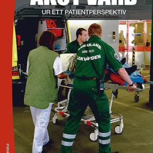 Akut vård ur ett patientperspektiv