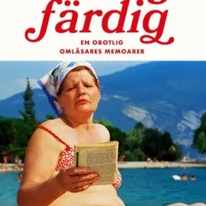 Aldrig färdig : en obotlig omläsares memoarer
