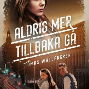 Aldrig mer tillbaka gå