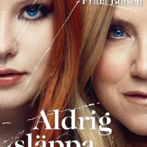 Aldrig släppa taget - Begagnad bok