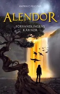 Alendor - Förvandlingens kärnor