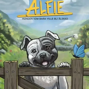 Alfie - hunden som bara ville bli älskad