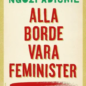 Alla borde vara feminister