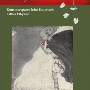 Allt är en bild av mitt hjärta : konstnärsparet John Bauer och Esther Ellqvist