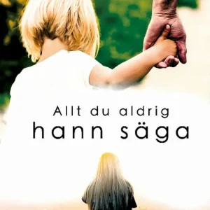 Allt du aldrig hann säga