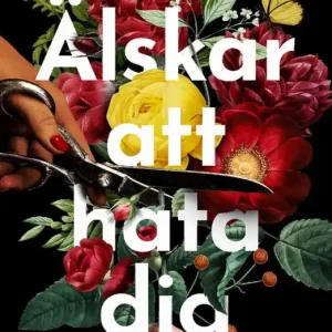 Älskar att hata dig