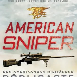 American Sniper : den amerikanska militärens dödligaste prickskytt