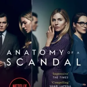 Anatomy of a Scandal - soon to be a major Netflix series