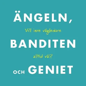Ängeln, banditen och geniet