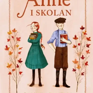Anne i skolan : Inspirerad av Anne på Grönkulla