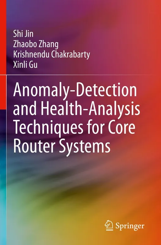 Anomaly-Detection and Health-Analysis Techniques for Core Router Systems - Begagnad bok