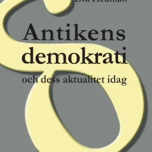 Antikens demokrati : och dess aktualitet idag