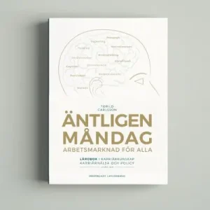 Äntligen måndag - arbetsmarknad för alla