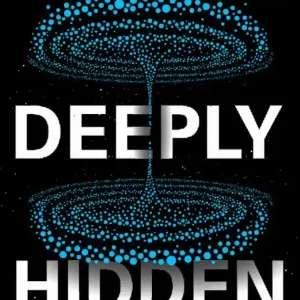 Something Deeply Hidden