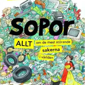 SOPOR - Allt om de mest störande sakerna i världen