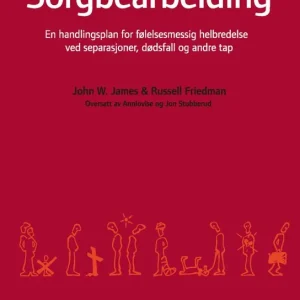 Sorgbearbeiding : et handlingsprogram for følelsesmessig helbredelse ved separasjoner, dødsfall og andre tap.