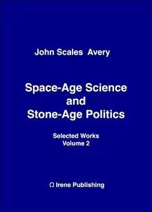 Space-Age Science and Stone-Age Politics