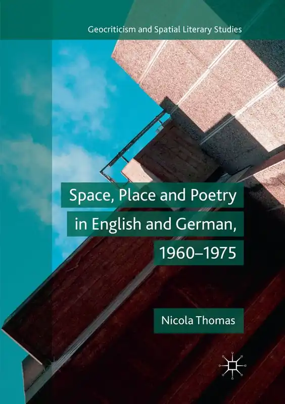 Space, Place and Poetry in English and German, 1960–1975 - Begagnad bok