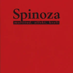 Spinoza : multitud, affekt, kraft