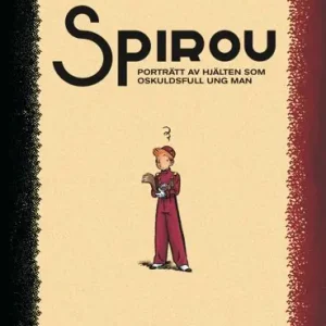 Spirou: Porträtt av hjälten som oskuldsfull ung man