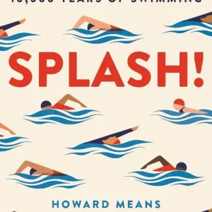 Splash! - 10,000 Years of Swimming