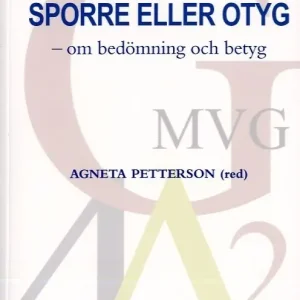 Sporre eller otyg : om bedömning och betyg