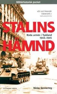 Stalins hämnd : Röda armén i Tyskland 1944-45