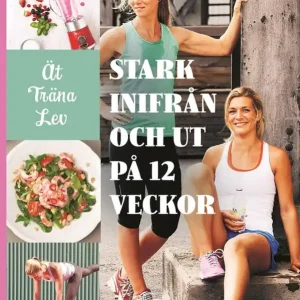 Stark inifrån och ut på 12 veckor