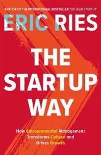 Startup way - how entrepreneurial management transforms culture and drives