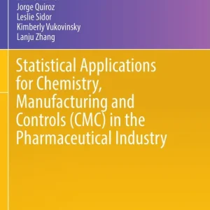Statistical Applications for Chemistry, Manufacturing and Controls (CMC) in the Pharmaceutical Industry - Begagnad bok
