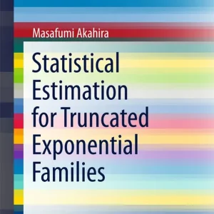 Statistical Estimation for Truncated Exponential Families