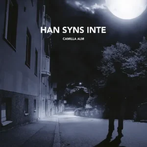 Han syns inte