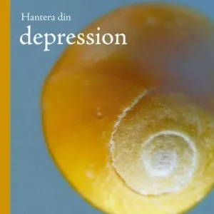 Hantera din depression : Kognitiva metoder för självhjälp