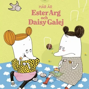 Här är Ester Arg och Daisy Galej