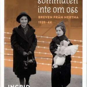 Här bryr sig sommaren inte om oss – breven från Hertha