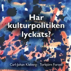 Har kulturpolitiken lyckats?
