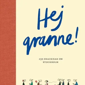Hej granne! : Stockholmssnackisar från Olov Lindgren