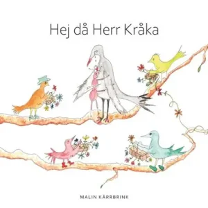 Hejdå Herr Kråka